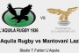 L’Aquila Rugby v Mantovani Lazio 12 – 13