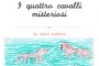 i 4 cavalli misteriosi