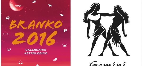 GEMELLI - Oroscopo 2016 Branko