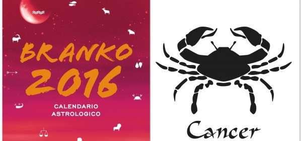 CANCRO - Oroscopo 2016 Branko
