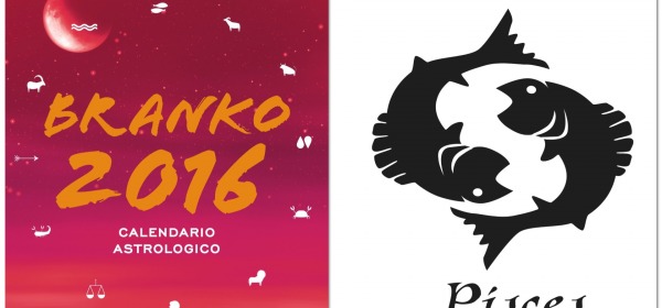 PESCI - Oroscopo 2016 Branko