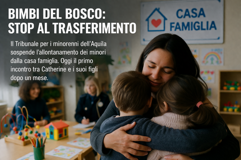 colpo di scena sui bimbi del bosco stop al trasferimento deciso dal tribunale da Abruzzo24ore.tv colpo di scena sui bimbi del bosco stop al trasferimento deciso dal tribunale
