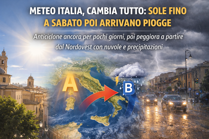 meteo italia cambia tutto sole fino a sabato poi arrivano piogge