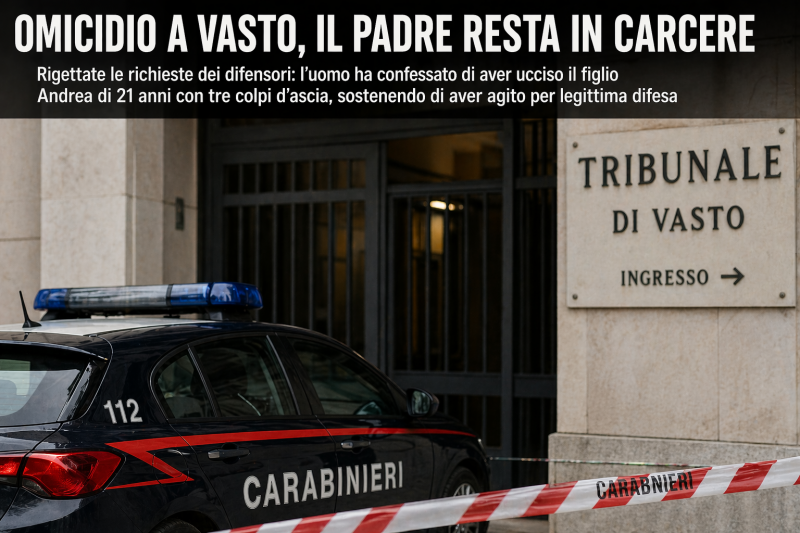 omicidio a vasto svolta del gip il padre resta in carcere
