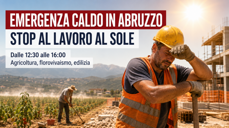 caldo estremo in abruzzo stop al lavoro sotto il sole ecco gli orari da Abruzzo24ore.tv caldo estremo in abruzzo stop al lavoro sotto il sole ecco gli orari